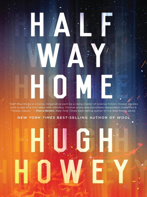Title details for Half Way Home by Hugh Howey - Available